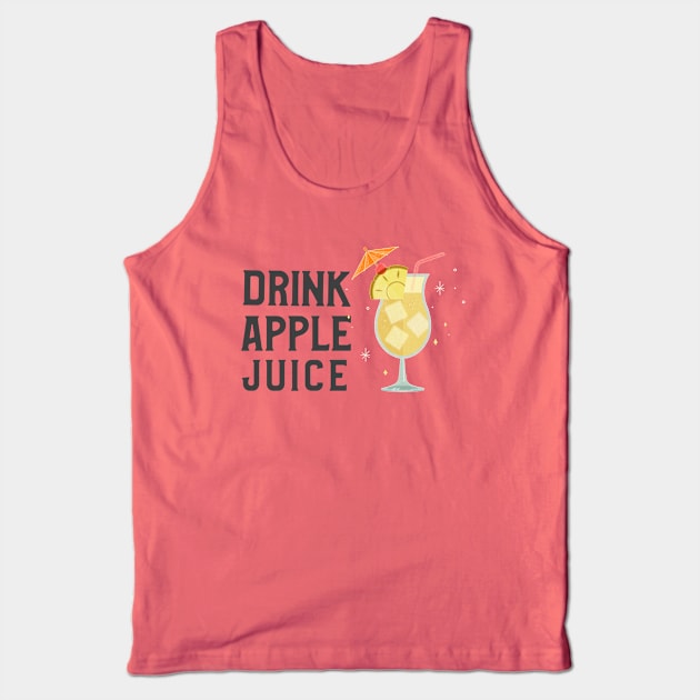 Drink Apple Juice (Ver.3) Tank Top by GideonStore